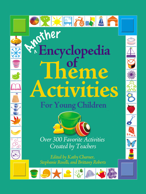 Title details for Another Encyclopedia of Theme Activities for Young Children by Kathy Charner - Available